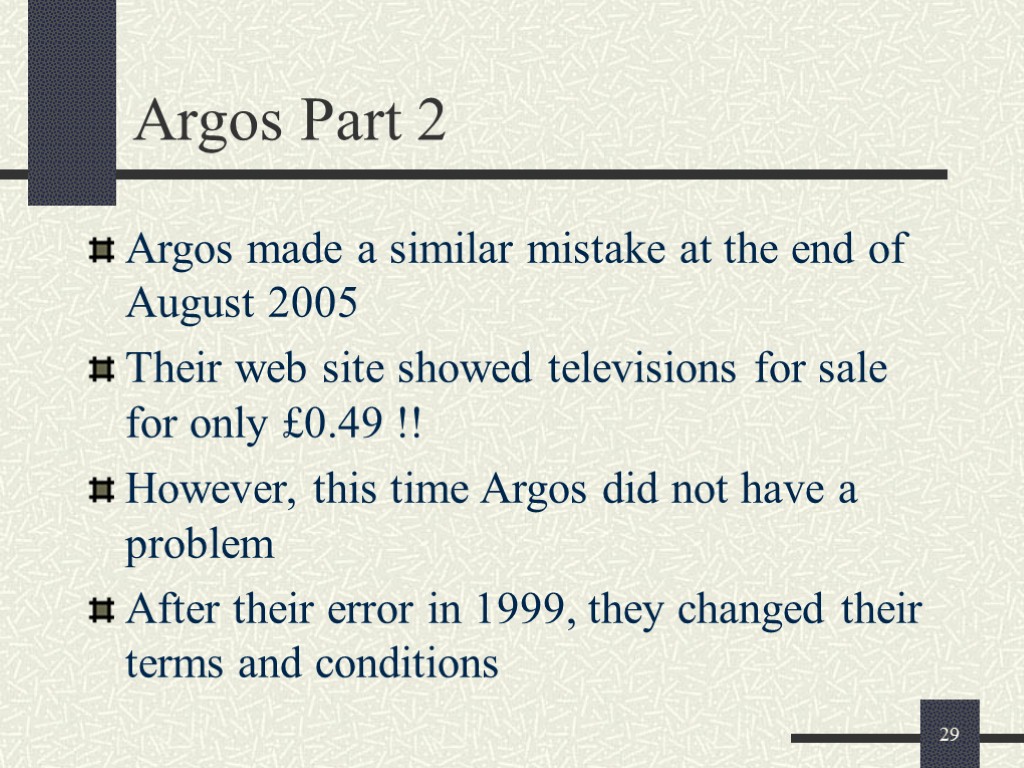 29 Argos Part 2 Argos made a similar mistake at the end of August